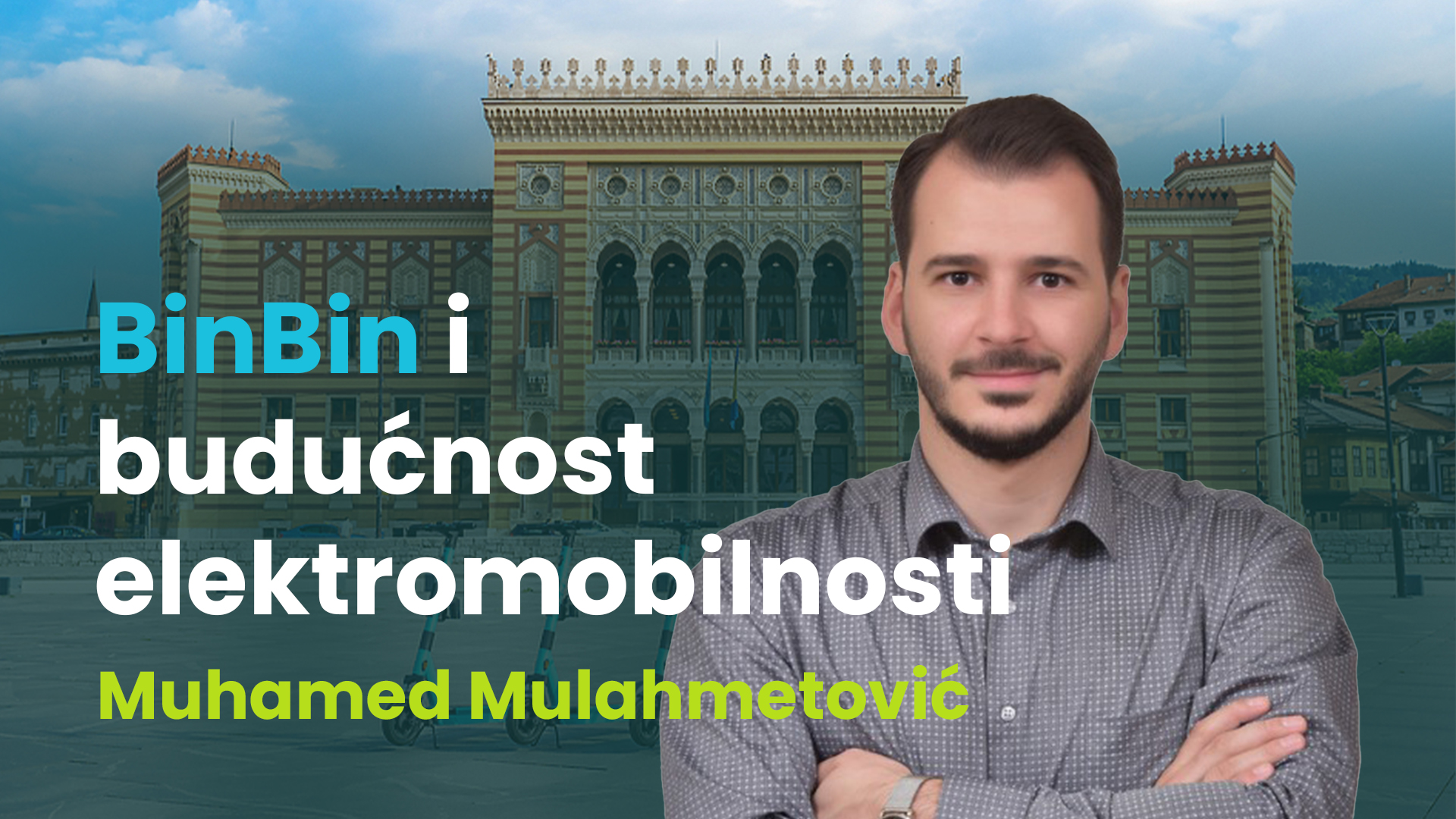 #001 Muhamed Mulahmetović - BinBin i budućnost elektromobilnosti