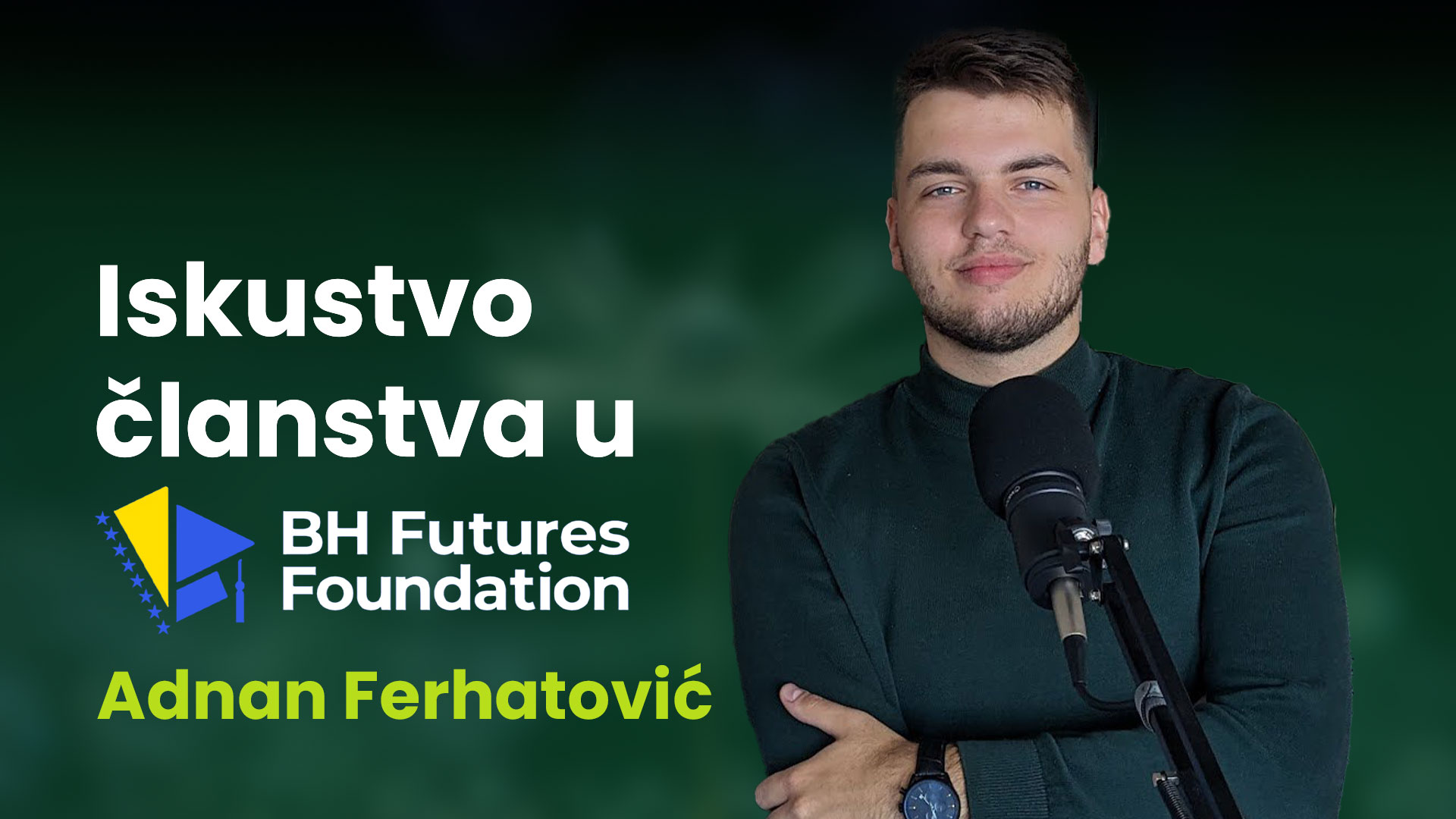 #005 Adnan Ferhatović - Iskustvo članstva u BH Futures Foundation