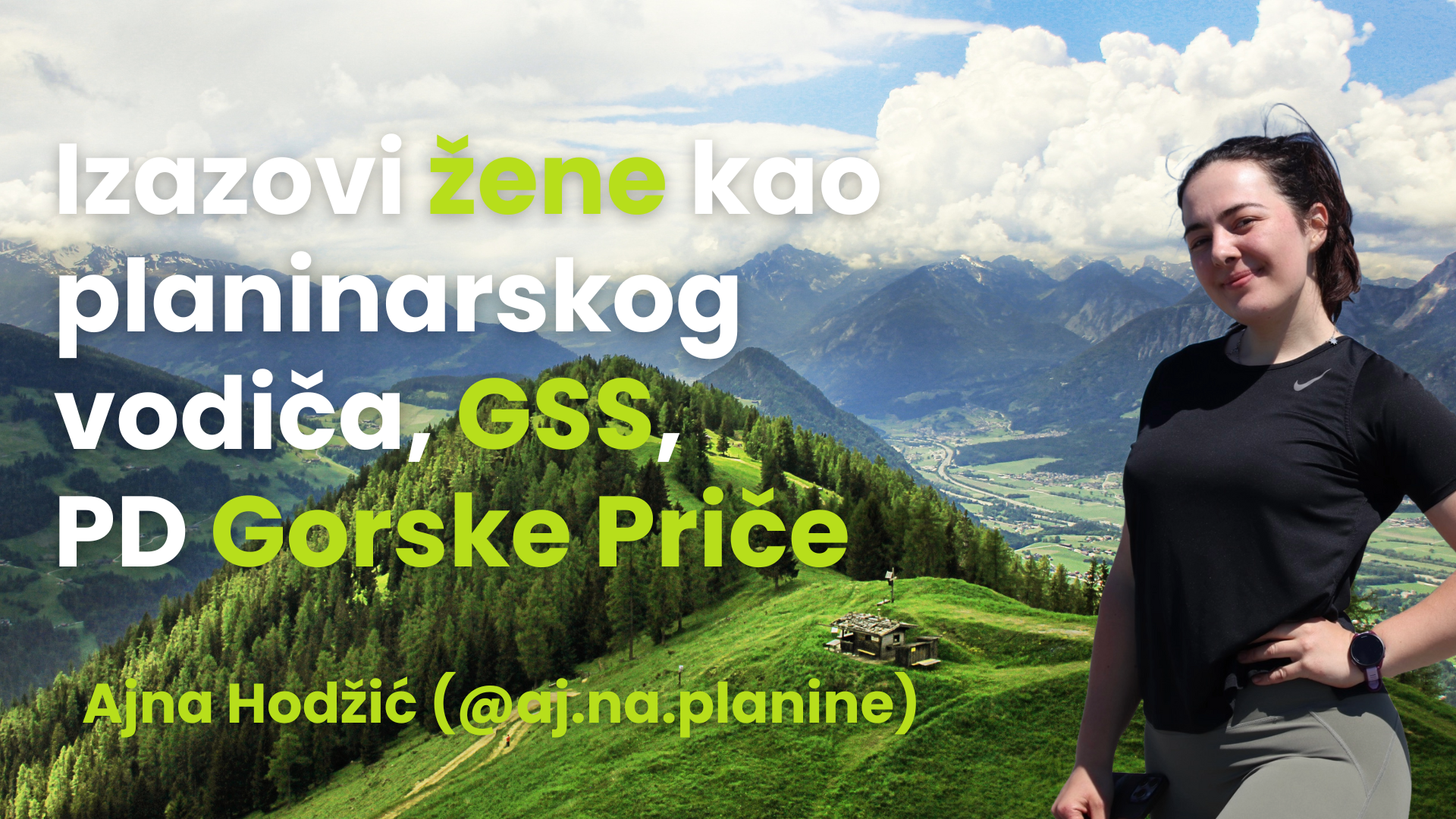 Ajna Hodžić - Izazovi žene kao planinarskog vodiča, GSS, PD Gorske Priče